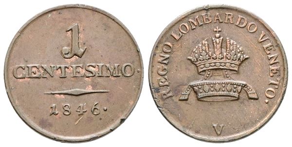 VENEZIA. REGNO LOMBARDO VENETO. Ferdinando I d'Asburgo (1835-1848). 1 centesimo 1846. Cu; 1,75gr; Gig.109; SPL+