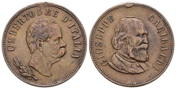 SAVOIA. Umberto I (1878-1900). Medaglia con effigie del re e di Giuseppe Garibaldi al rov. Cu; BB