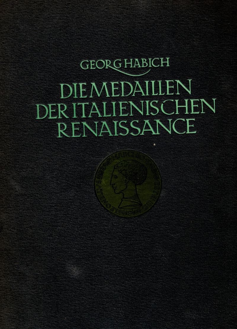 HABICH Georg, Die medaillen der italienischen Renaissance