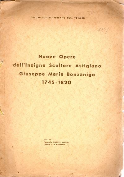 MAGGIORA - VERGANO Tommaso, Nuove opere dell'insigne scultore astigiano Giuseppe Maria Bonzanigo ...