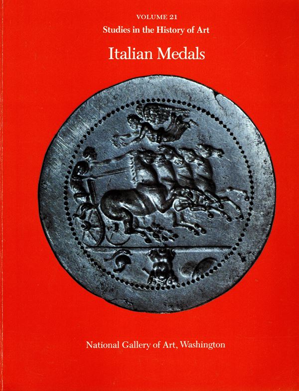 AA. VV. - Italian Medals. Volume 21. Studies in the history of Art. Washington, 1987. pp 299, molte illustrazioni nel testo. rilegatura editoriale, buono stato. Modesti, 2507.