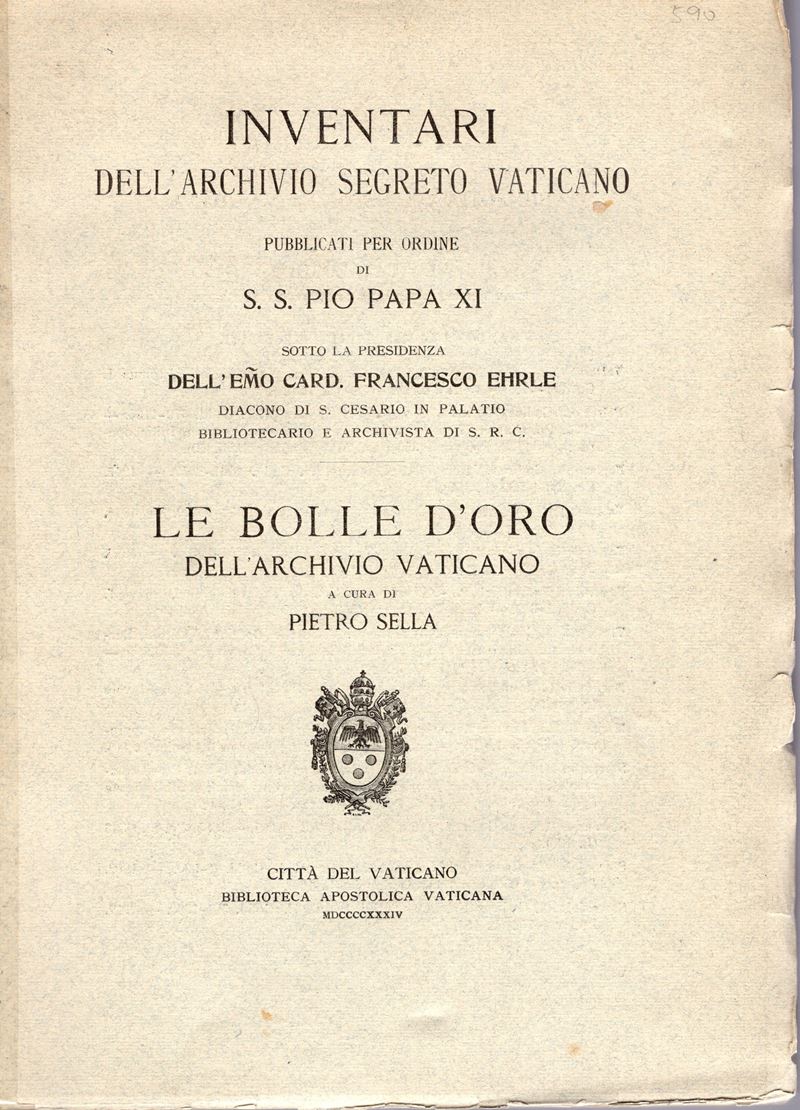 SELLA Pietro, Le Bolle d’Oro dell’Archivio Vaticano, Città del Vaticano, 1934
