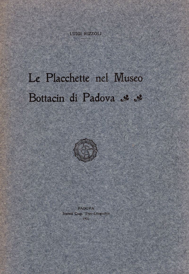 RIZZOLI Luigi, Le Placchette nel Museo Bottacin di Padova