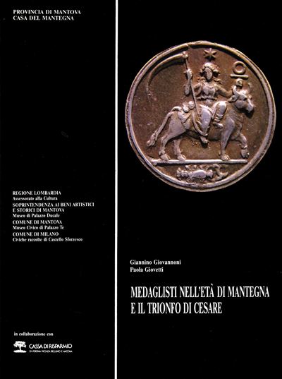 GIOVANNONI Giannino e GIOVETTI Paola, Medaglisti nell'età di Mantegna e il trionfo di Cesare