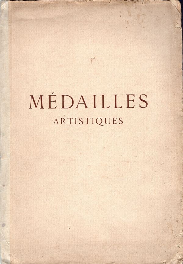 FLORANGE J. - CIANI  L. - Paris, 15 - Juin, 1923. Collection de medailles artistiques francaises & entrangeres. Pp.27, nn. 97,  tavv.18. ril ed sciupata, interno buono stato, molto raro e ricercato. Rossi, 1965.