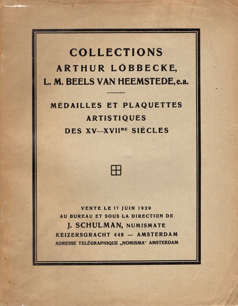 Schulman J., Collection Arthur Lobbecke: Medailles et Plaquettes artistiques des XV - XVII siècle...