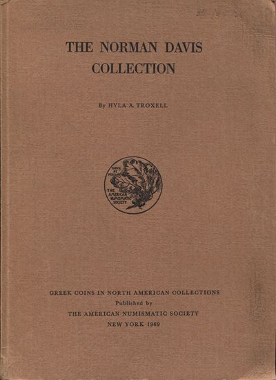 Troxell H.A., The Norman Davis Collection. Monete greche.