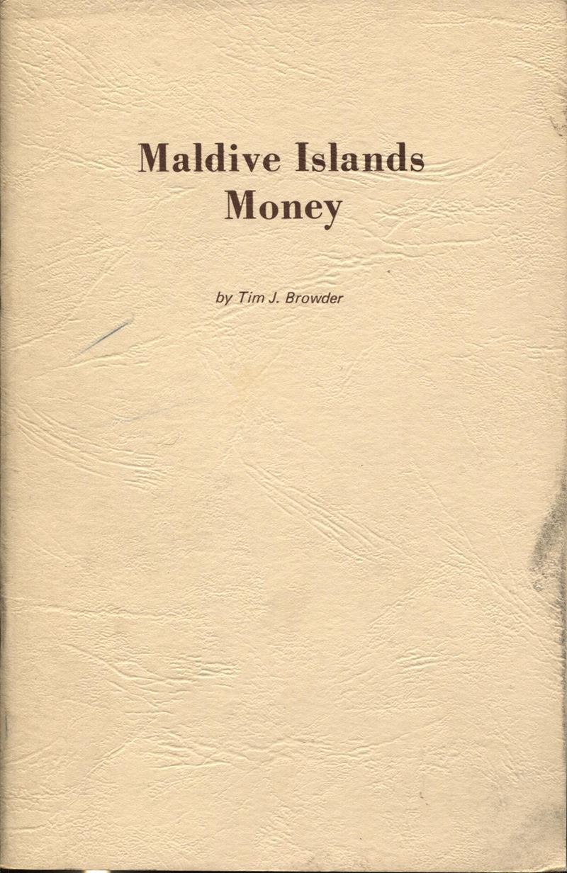 BROWDER T. J. - Maldive Island money. Santa Monica, 1969. pp. 48, tavv. e ill. nel testo. ril ed ...