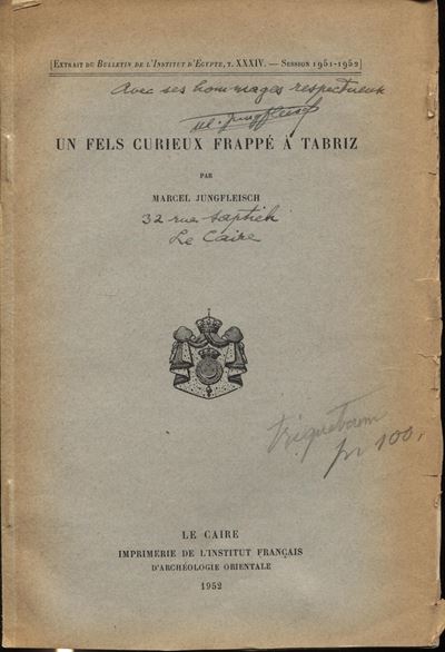 Jungfleisch, Un fels curieux frappé a Tabriz, Le Caire, 1952