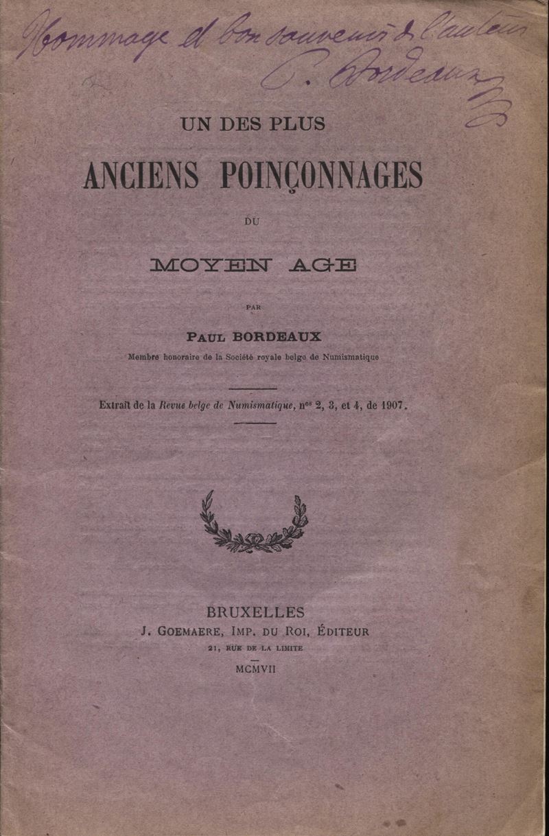 BORDEAUX P. - Un des plus anciens poinconnages du moyen age. Bruxelles, 1907. pp .76. ril ed buon...