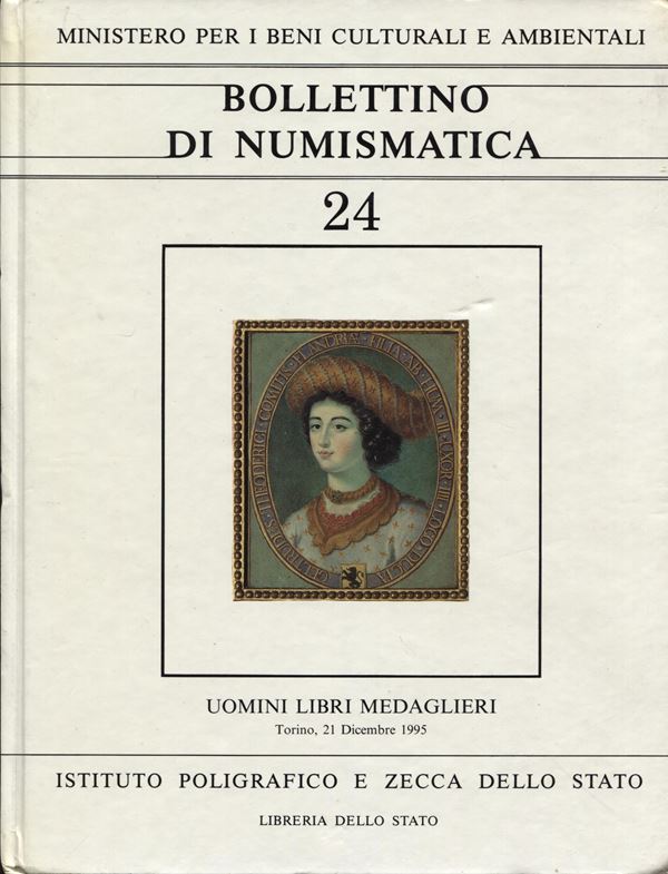 Bollettino di numismatica N. 24. Gennaio-Giugno 1995, Anno XIII Serie I.Uomini libri medaglieri. Dalla Storia Metallica di Casa Savoia alle Raccolte Numismatiche Torinesi. Museo Civico di Numismatica, Etnografia e Arti Orientali. Torino. Roma, 1995. ril ed. pp. 246, ill. a colori, tavv. 18 a colori. ottimo stato.