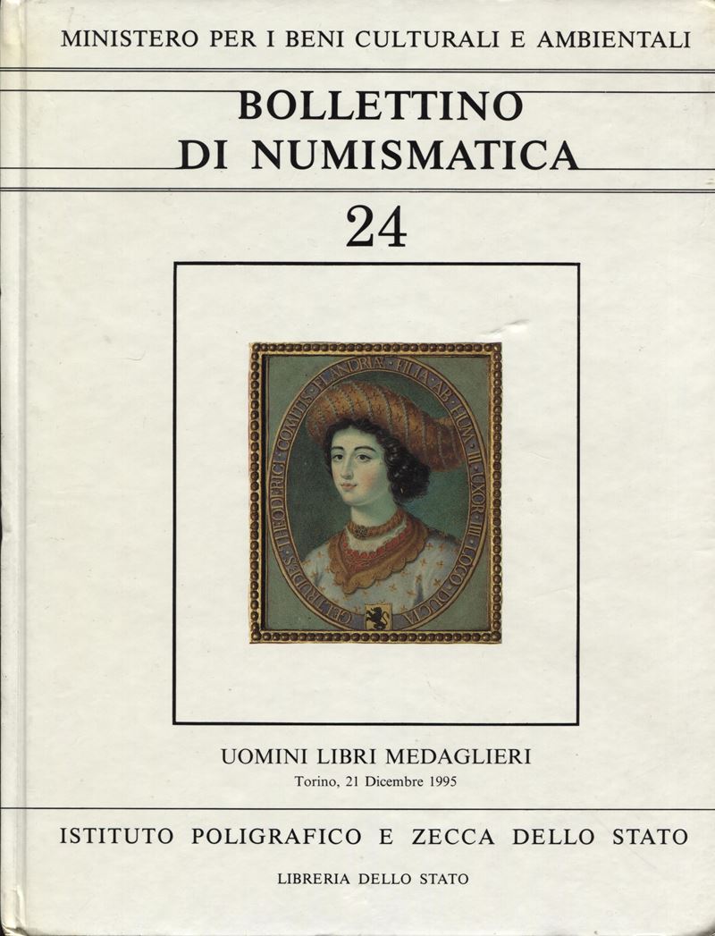 Bollettino di numismatica N. 24. Gennaio-Giugno 1995, Anno XIII Serie I.Uomini libri medaglieri. ...