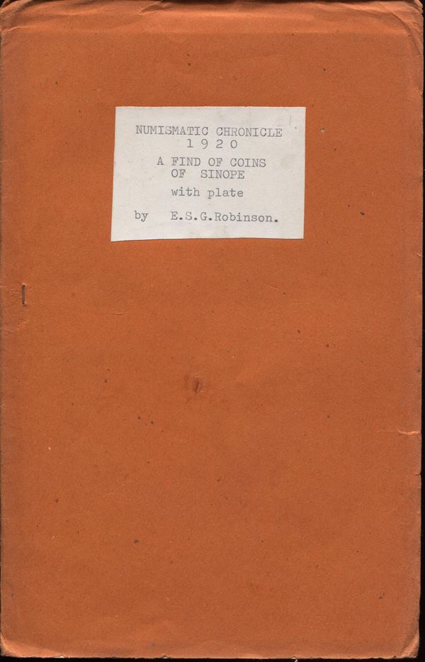 ROBINSON E.S.G. -  A find of coins of Sinope. London, 1920.  pp 16, tavv. 1. brossura muta, buono stato, molto raro.