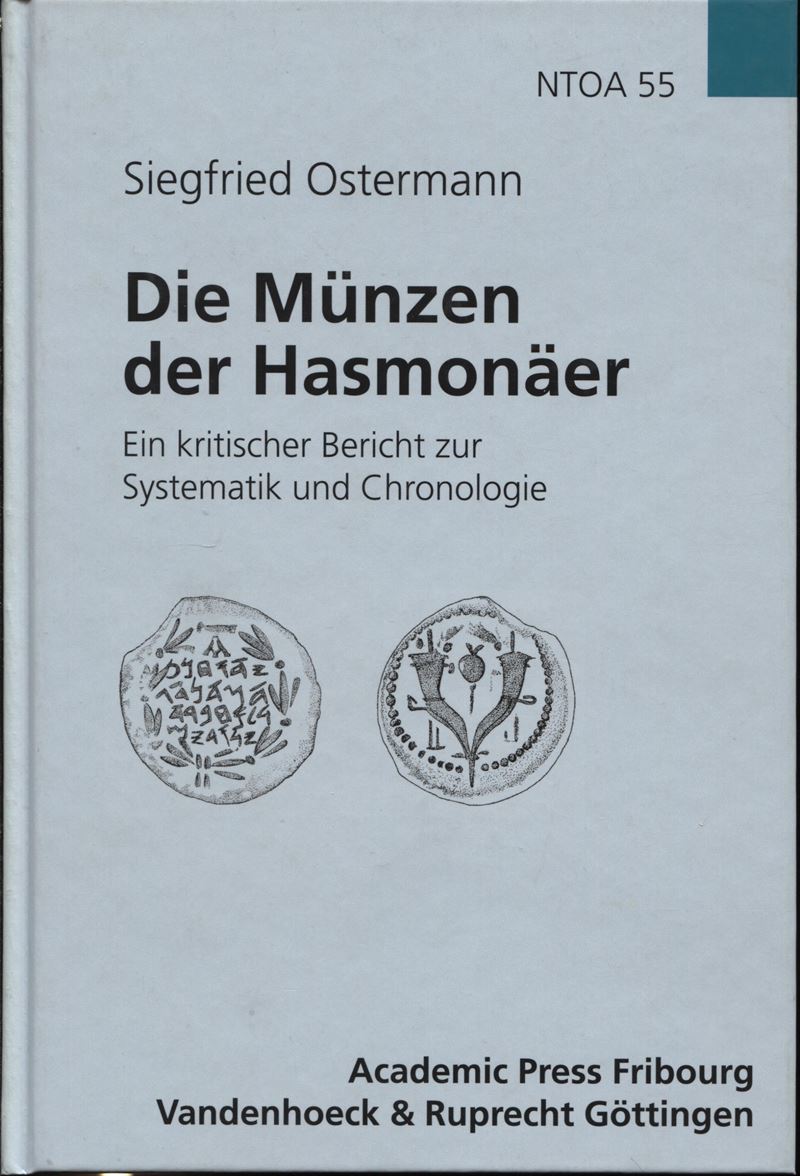 OSTERMANN S., Die Münzen der Hasmonaer – Fribourg, 2005