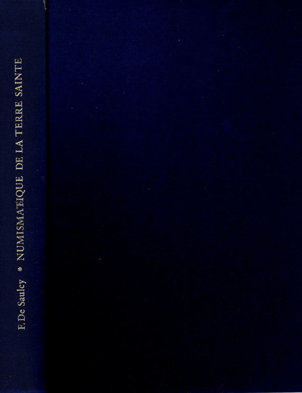 .DE SAULCY F. -  Numismatique de la Terre Sainte. Description des mannaie autonomes et imperiales de la Palestine et de l’Arabie Petree. Bologna, 1976. Pp. 406, tavv. 25. Ril. editoriale, ottimo stato, importante lavoro.