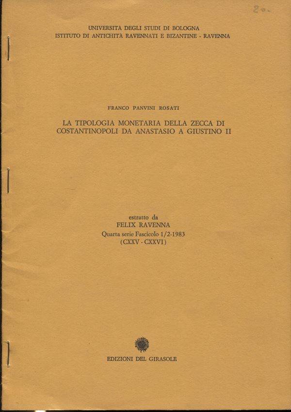 ROSATI  PANVINI F. – La tipologia monetaria della zecca di Costantinopoli da Anastasio a Giustino II. Ravenna, 1983. Pp. 39 – 61, tavv. 7. Ril. ed. Buono stato.
