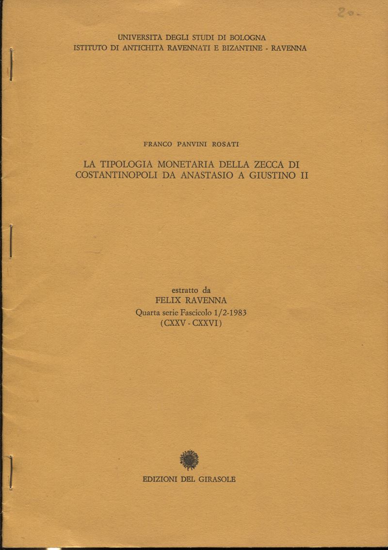 ROSATI PANVINI F., La tipologia monetaria della zecca di Costantinopoli da Anastasio a Giustino I...