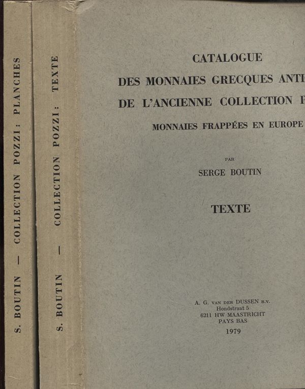 BOUTIN S. - Catalogue des monnaies greques antiques de l'ancienne collection Pozzi. Monnaies frappees en Europe. Maastricht , 1979. N° 2 Voll.   pp. xii + 290, tavv. 202. ril. editoriale, buono stato.
