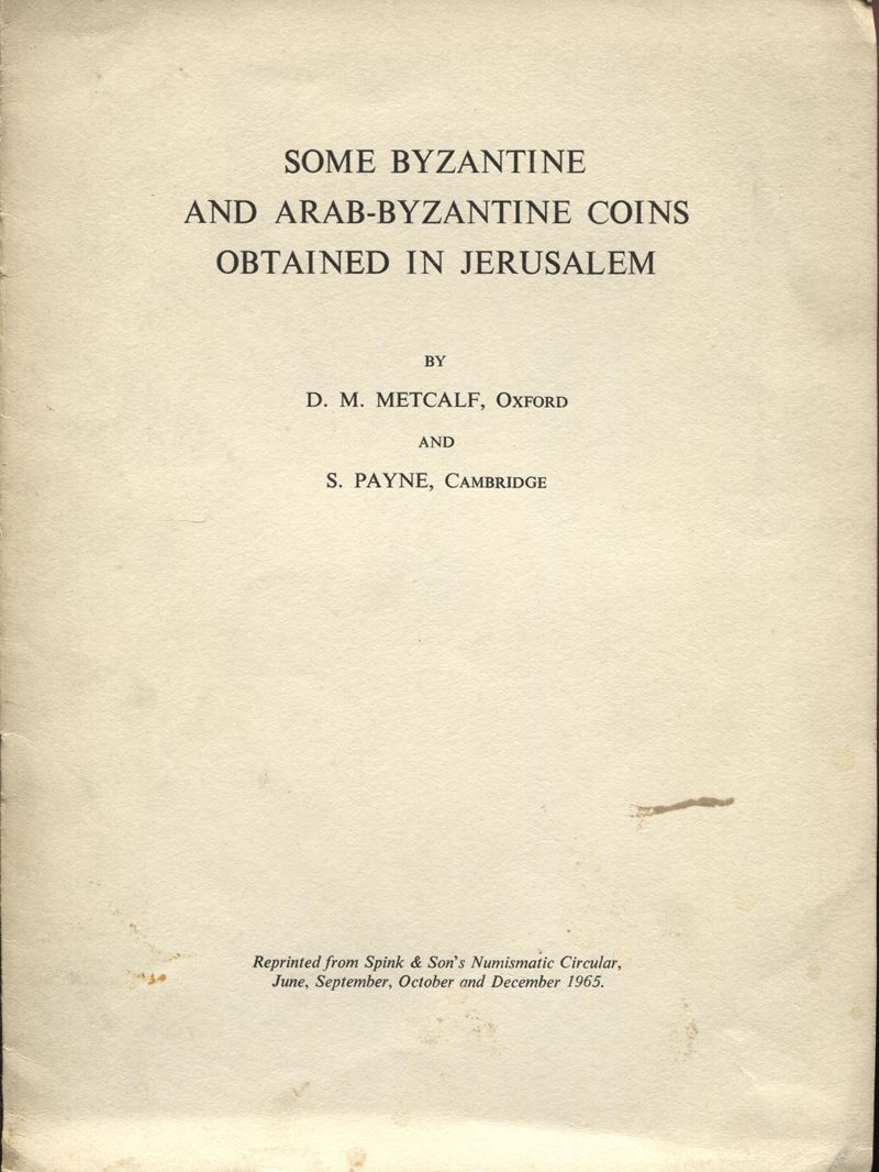 Metcalf D.M. e Payne S., Alcune monete bizantine e arabo-bizantine ottenute a Gerusalemme