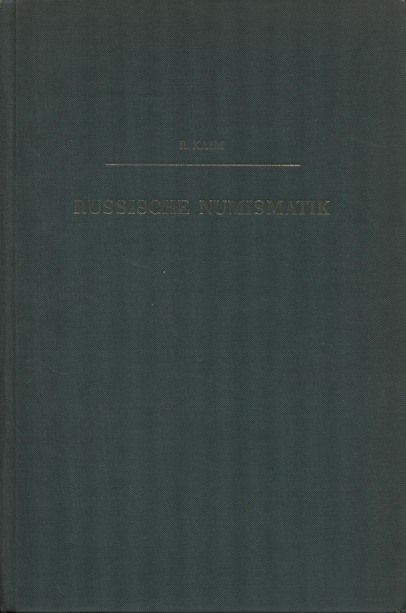 Kaim R., Russische Numismatik
