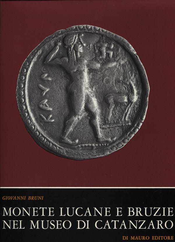 BRUNI  G. -  Monete lucane e bruzie nel Museo di Catanzaro. Napoli, 1977. Pp. 213,  tavv. 78. A colori. ril. ed. buono stato, raro.