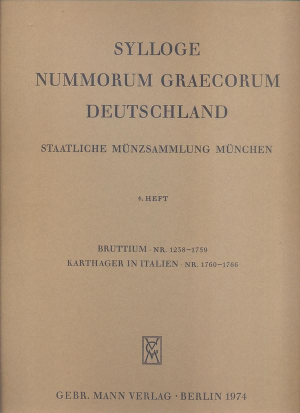 SYLLOGE NUMMORUM GRAECORUM. Staatliche munzsammlung Munchen. 4 Heft.  Bruttium - Karthager in Italien. Berlin, 1974.  pp. 16, tavv. 42 - 56. ril. editoriale, buono stato.