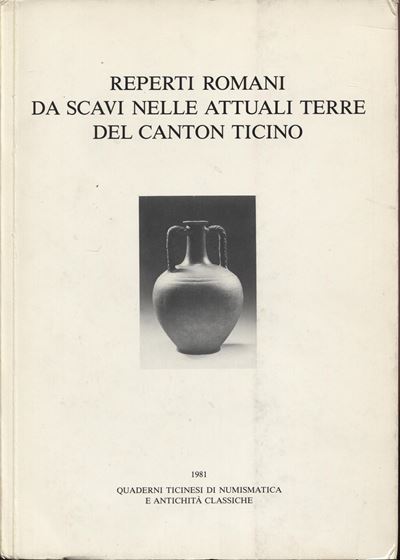 DONATI P. A., Reperti romani da scavi nelle attuali terre del Canton Ticino