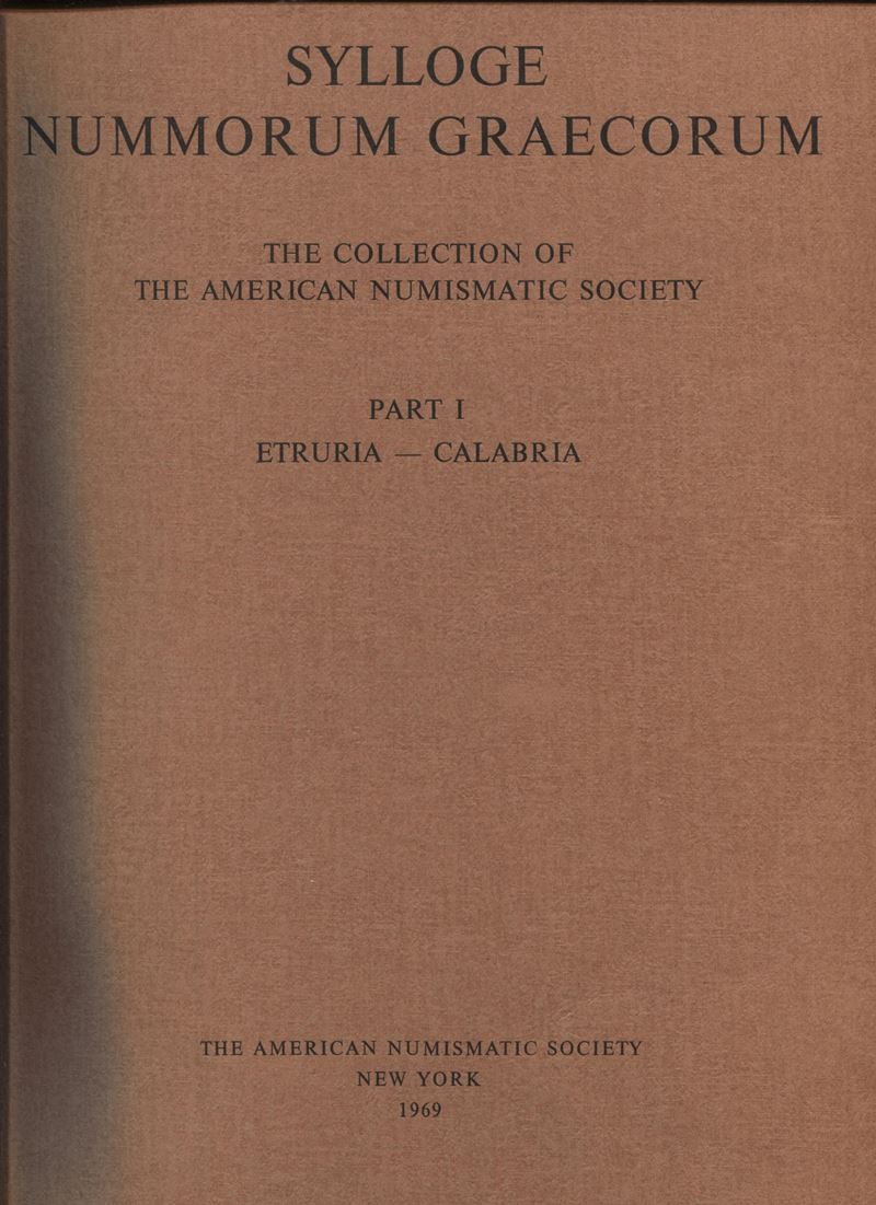 American Numismatic Society, SYLLOGE NUMMORUM GRAECORUM. Part I. Etruria - Calabria, 1969
