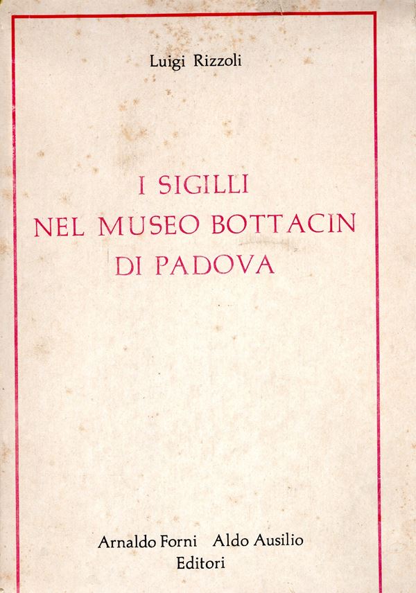 RIZZOLI  L.- i Sigilli nel Museo Bottacin di Padova. Bologna, 1974. Pp. vii - iv - 145 - 157, tavv. 14 + 7. ril ed sovracoperta sciupata, interno ottimo stato. importante raccolta dove descrive 714 sigilli dal XIII al XIX secolo.