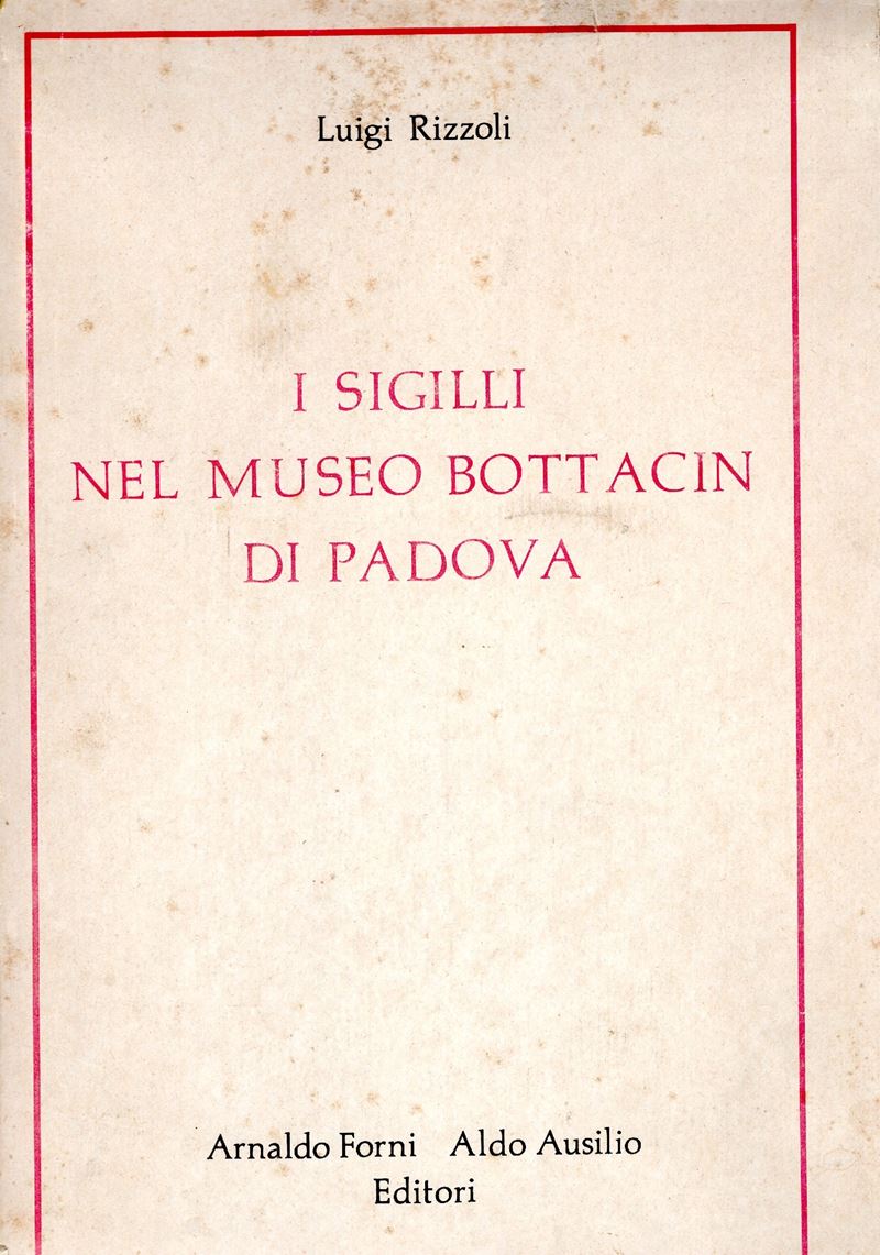 Rizzoli, I Sigilli nel Museo Bottacin di Padova