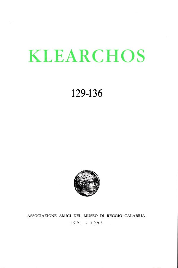 AA.-VV. - KLEARCHOS. N. 129-136. Reggio Calabria, 1991-1992. Associazione amici del Museo di Reggio Calabria. Pp 195, tavole e illustrazioni nel testo. rilegatura editoriale, ottimo stato,  da notare un articolo di Visonà sulle monete annibaliche nel Bruzio + ottimi contributi di archeologia calabrese.