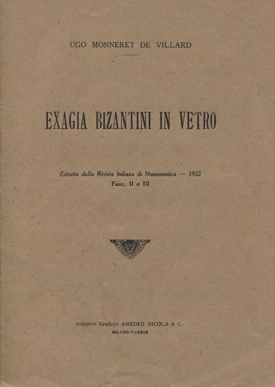 Monneret de Villard U., Exagia bizantini in vetro, Milano 1922