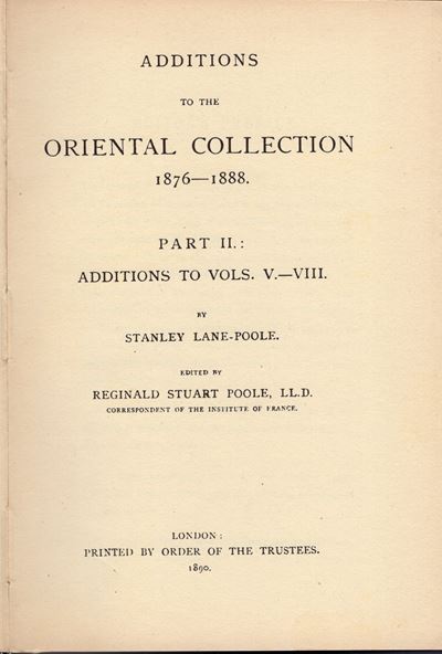 Stanley Lane-Poole, Additions to the Oriental Collection 1876-1888, Volume VIII