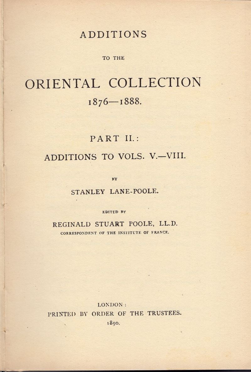 Stanley Lane-Poole, Additions to the Oriental Collection 1876-1888, Volume VIII
