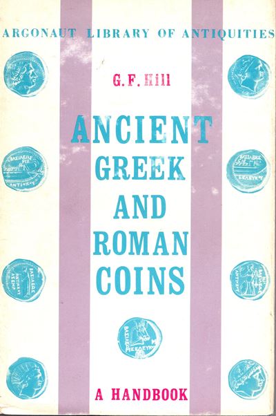 HILL G. F., Monete antiche greche e romane