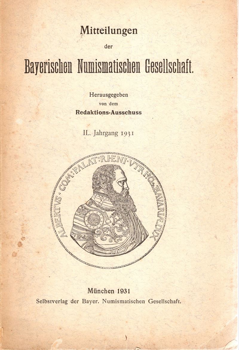 AA.-VV. - Mitteilungen der Bayerischen Numismatischen Gesellschaft. IL. Jahrgang Munchen,1931. In...