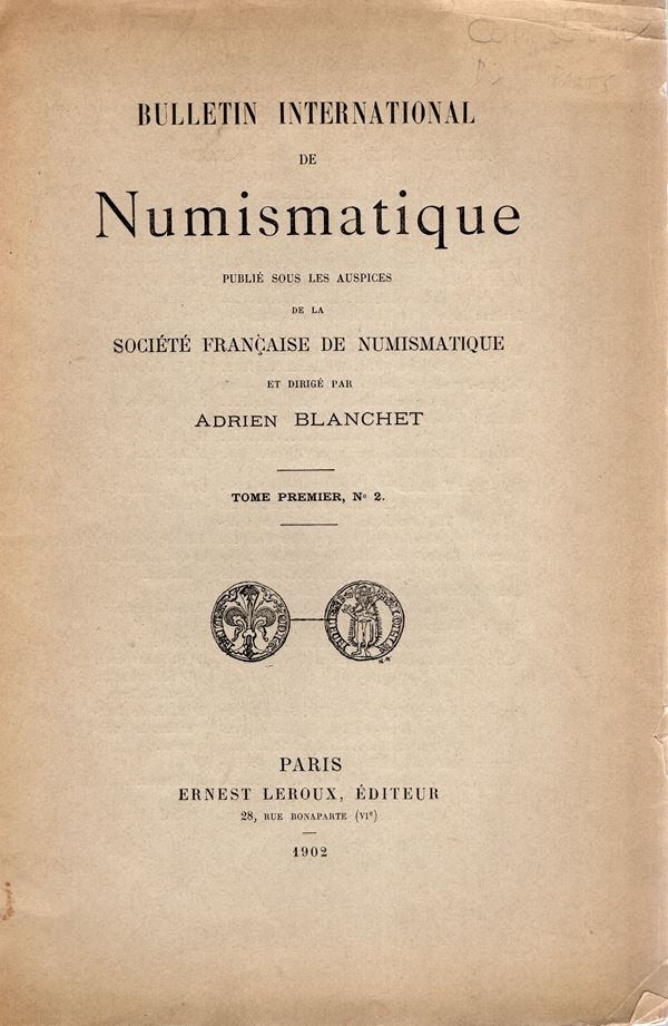 AA.-VV. - Bulletin International de Numismatique. Tome premier N 2.  Paris, 1902. pp 37 - 68,  illustrazioni nel testo. brossura editoriale, intonso, buono stato.