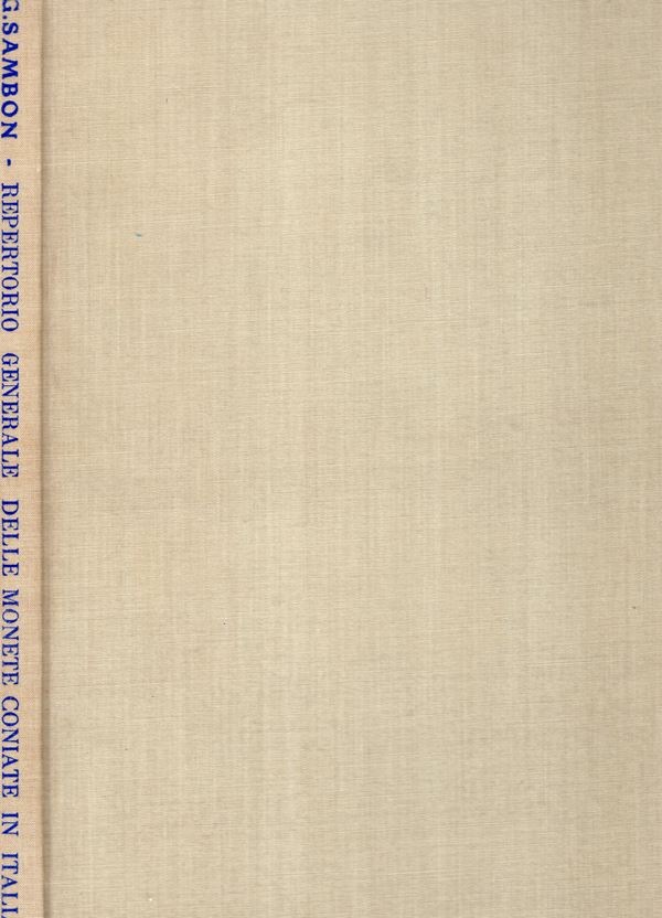 SAMBON G. – Repertorio generale delle monete coniate in Italia e da italiani all’estero dal secolo V al XX. Bologna, 1975. Pp. 206, tavole  13, + ill. nel testo. ril. ed. ottimo stato