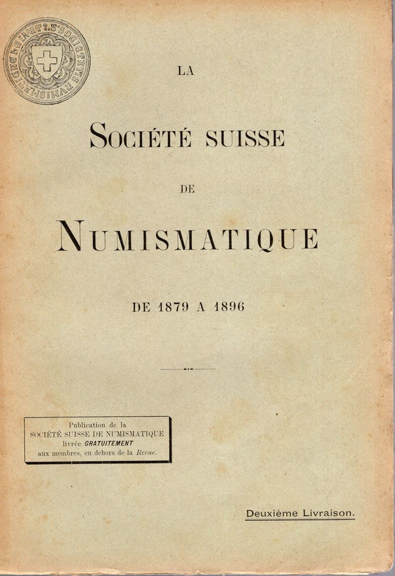 AA.-VV.- La Societe Suisse de Numismatique. De 1879 a 1896. Deuxieme livraison. Geneve, s.d. pp 8...