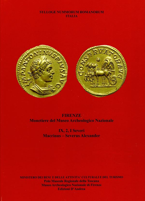 A.A.V.V. – Sylloge Nummorum Romanorum  Italia. vol. IX. 2. Firenze Monetiere del Museo Archeologico Nazionale. I Severi.  Macrinus  - Severus Alexander. Ariccia, 2016. Pp. 189, tavv. 2 ingrandimenti  + illustrazioni   nel testo a colori. rilegatura ed. ottimo stato importante documentazione.