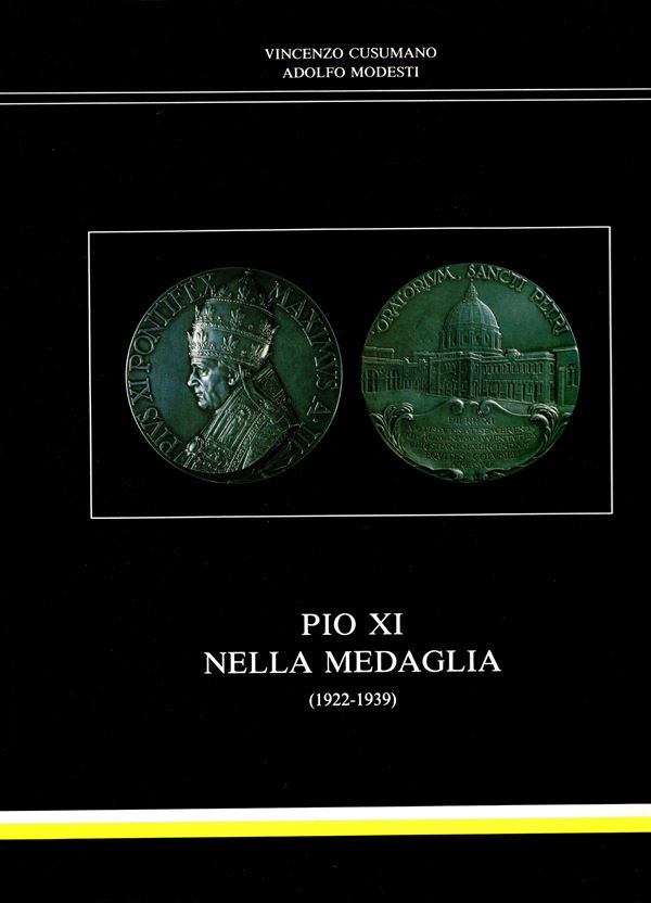 CUSUMANO  V. - MODESTI  A. -  PIO XI nella medaglia ( 1922 - 1939).  Roma, 1987.  pp 267, tav. 1 con ritratto + 367 medaglie illustrate e schedate. Rilegatura ed. buono stato. Un Corpus delle medaglie di Pio XI, dalle medaglie annuali alle emissioni private.