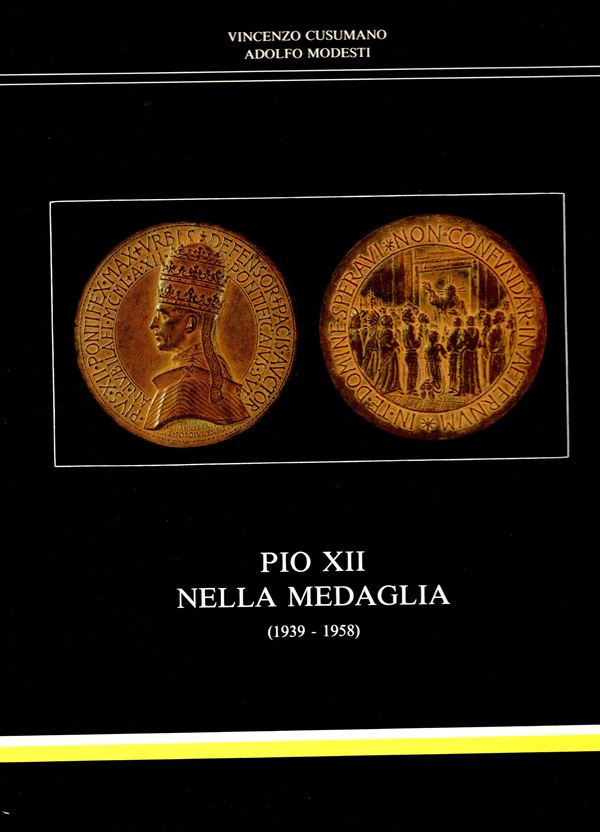 CUSUMANO V. - MODESTI A.- Pio XII nella medaglia 1939 - 1958. Roma, 1989. pp 265,  tavv. 1 ritratto + 4 + 377 medaglie descritte e illustrate. Rilegatura editoriale, buono stato. Un Corpus delle medaglie di Pio XII. Dalle medaglie annuali alle emissioni private.