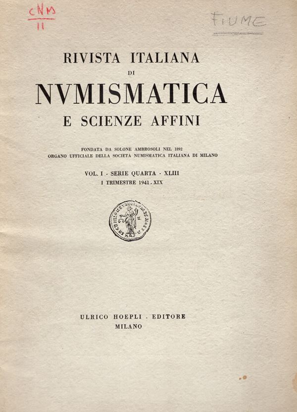 AA.-VV. - Rivista Italiana di Numismatica. I Trimestre 1941. unico pubblicato. Milano, 1941. Indice. Laffranchi L. Le monete legionari dell'Imperatore Gallieno e la sua terza grande vittoria con Tavola.- Smoquina M. La carta moneta civica di Fiume negli anni 1848-1853. con illustrazioni - Pagani A. " I Bersaglieri nelle medaglie" Aggiunte. con illustrazioni. pp. 48, tav. 1 + illutrazioni nel testo. brossura ed. buono stato. raro. importanti lavori. Ruotolo, 267\272.