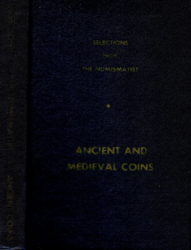 AA.-VV. - Selections from the Numismatist. Ancient and medieval coins. Racine, 1960. pp 318, molt...