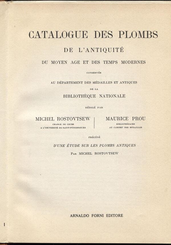 ROSTOWTZEW  M. - PROU  M. - Catalogue des  Plombs de l'antiquité du moyen age et des temps modernes. Conserves au departiments des medailles et antiques de la Biblioteque Nationale.