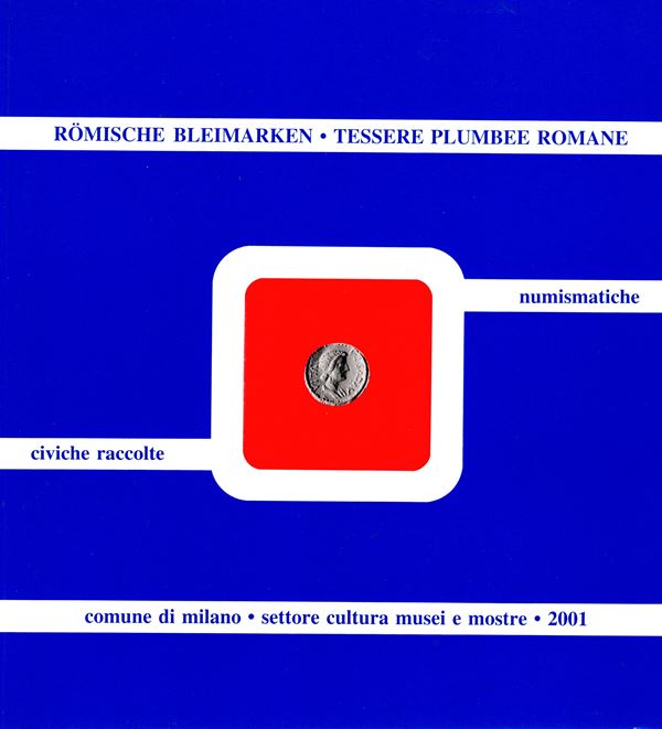 OVERBECK  M. -  Tessere plumbee romane nelle Civiche Raccolte Numismatiche di Milano. Milano, 2001. pp 81,  tavv. 31. rilegatura ed. ottimo stato, molto raro e importante documentazione per lo studio dei piombi romani.