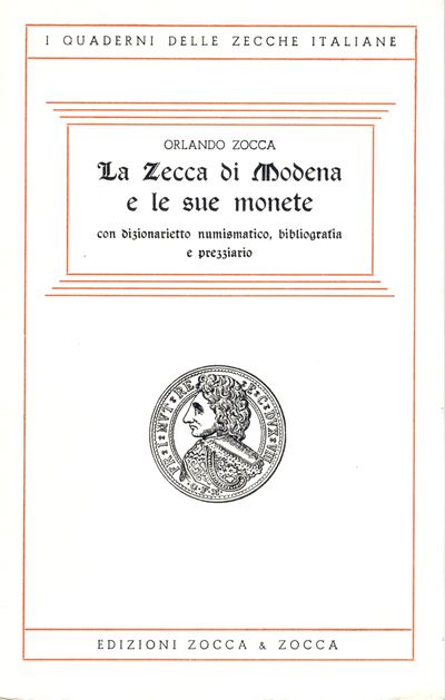 ZOCCA O., La zecca di Modena e le sue monete