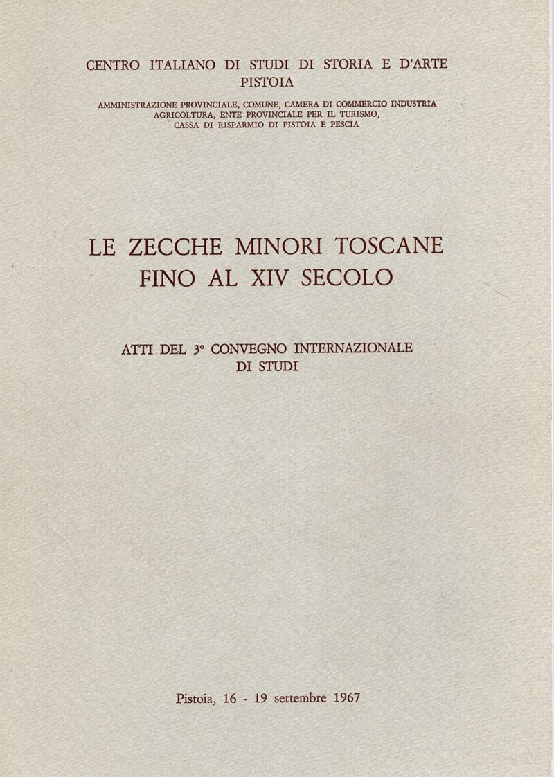 A.A.V.V. - Le zecche minori toscane fino al XIV secolo. Atti del 3 Convegno internazionale di stu...