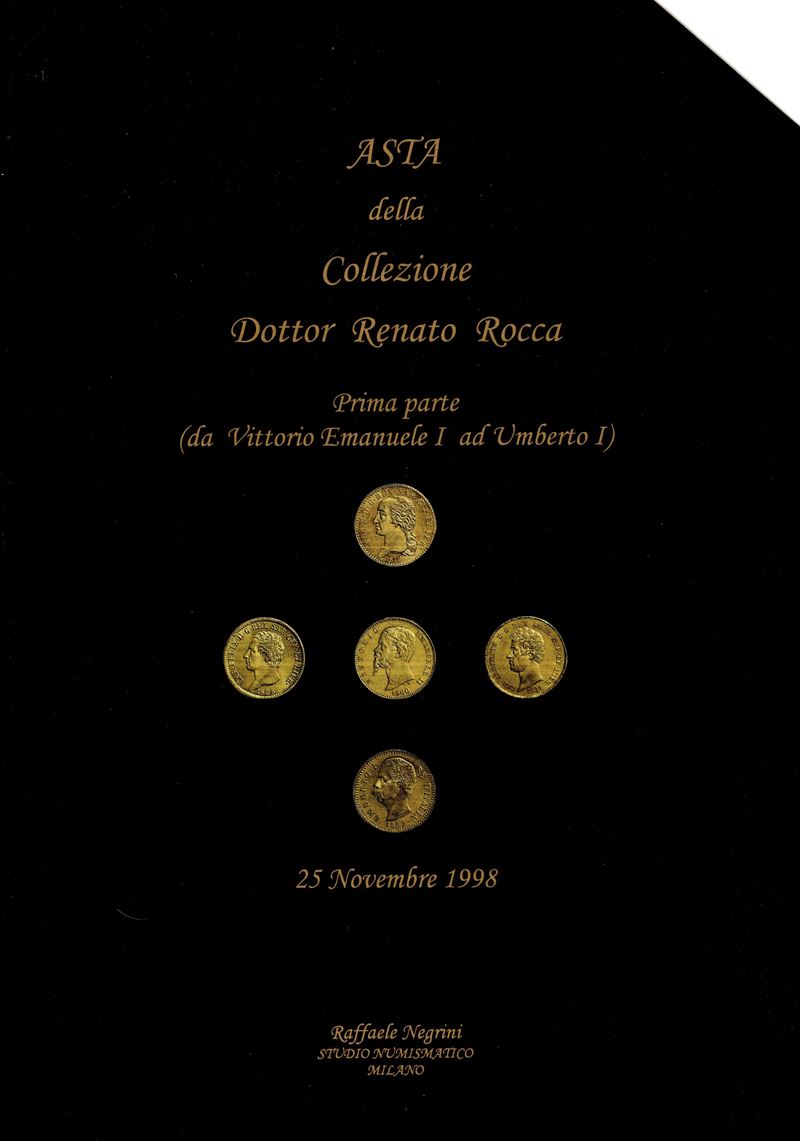 NEGRINI Raffaele, Collezione Dottor Renato Rocca. Prima parte (da Vittorio Emanuele I ad Umberto ...
