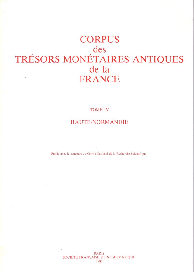 AA.-VV. - Corpus des tresor monetaires antiques de la France. Tome IV Paris,1985. pp 123, 4 carte...